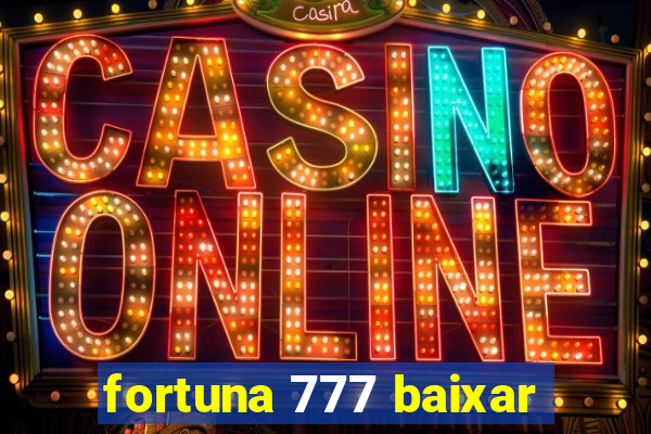 fortuna 777 baixar